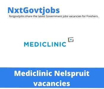 5x Mediclinic Nelspruit Vacancies 2023 @mediclinic.co.za Careers