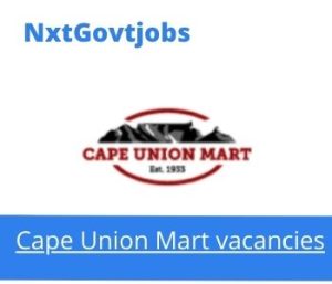 Cape Union Mart Assistant Leader Vacancies in Ermelo – Deadline 12 Feb 2024 Fresh Released
