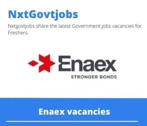 Enaex Skills Development Administrator Vacancies in Witbank 2023