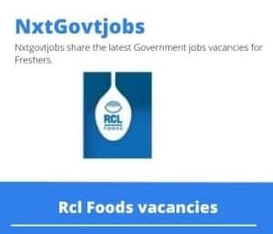 Rcl Foods Laboratory Foreman Vacancies in Malelane – Deadline 19 May 2023