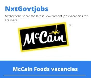 McCain Foods Agronomist Vacancies in Delmas – Deadline 25 May 2023