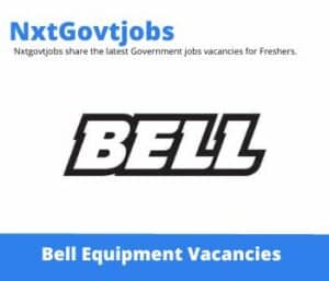 Bell Equipment Workshop Administrator Vacancies in Nelspruit – Deadline 13 Jun 2023