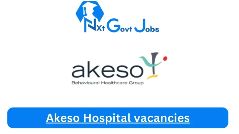 New Akeso Nelspruit Vacancies 2024 @akeso.co.za Career Portal