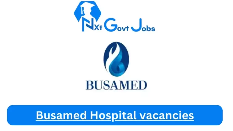 New Busamed Lowveld Hospital Vacancies 2024 @busamed.co.za Career Portal