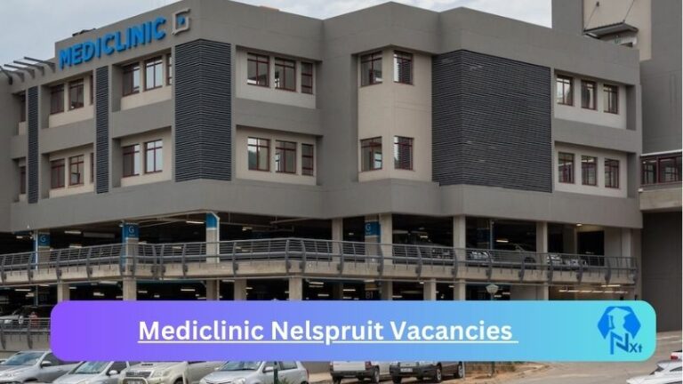 New Mediclinic Nelspruit Vacancies 2024 @mediclinic.co.za Career Portal